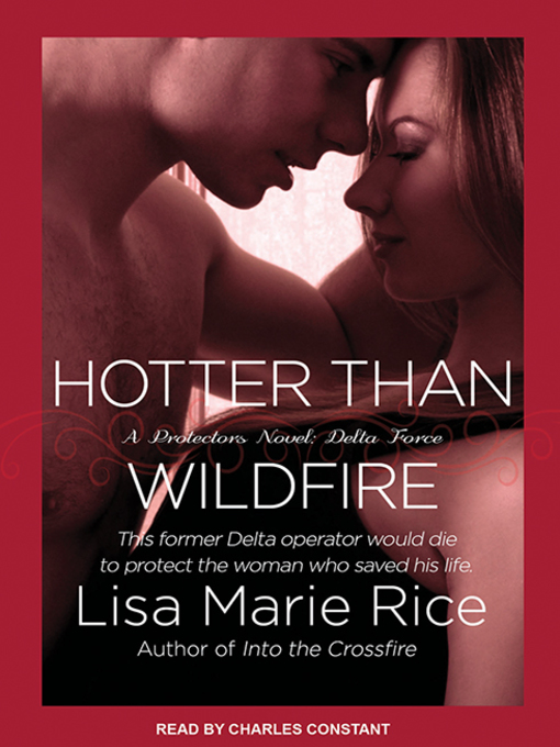 Title details for Hotter Than Wildfire by Lisa Marie Rice - Available